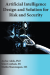 Addo A., Centhala S., Shanmugam M.  Artificial Intelligence Design and Solution for Risk and Security